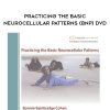 Bonnie Bainbridge Cohen – PRACTICING THE BASIC NEUROCELLULAR PATTERNS (BNP) DVD