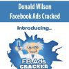 Donald Wilson – Facebook Ads Cracked