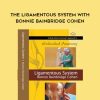 [Download Now] Bonnie Bainbridge Cohen - EMBODIED ANATOMY AND THE LIGAMENTOUS SYSTEM - STREAMING