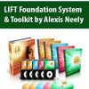 LIFT Foundation System & Toolkit by Alexis Neely