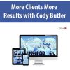 More Clients More Results by Cody Butler