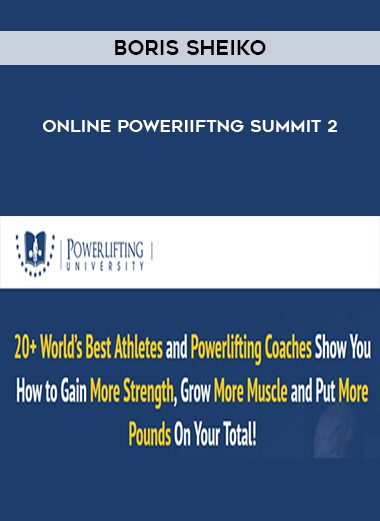 Boris Sheiko – Online Poweriiftng Summit 2