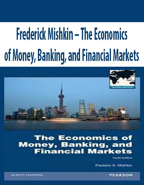 Frederick Mishkin – The Economics of Money