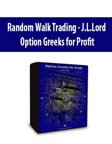 Random Walk Trading - J.L.Lord - Option Greeks for Profit
