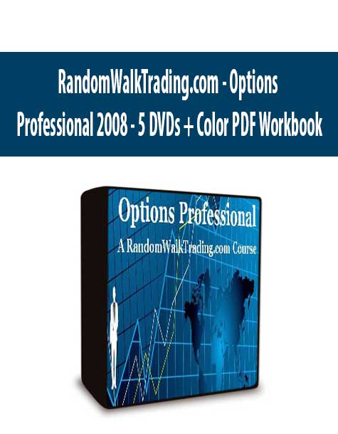 RandomWalkTrading.com - Options Professional 2008 - 5 DVDs + Color PDF Workbook