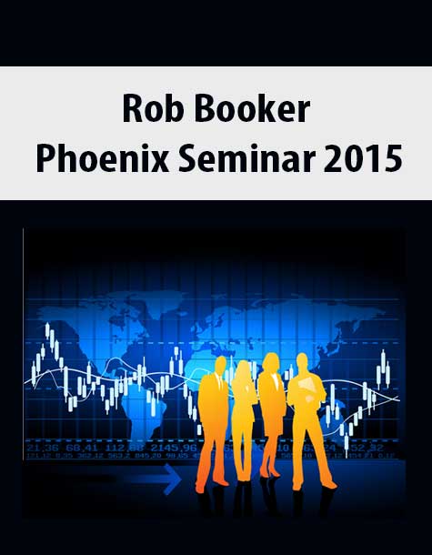 Rob Booker – Phoenix Seminar 2015