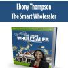 Ebony Thompson – The Smart Wholesaler
