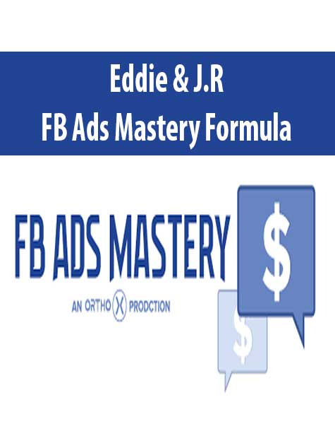 Eddie & J.R – FB Ads Mastery Formula