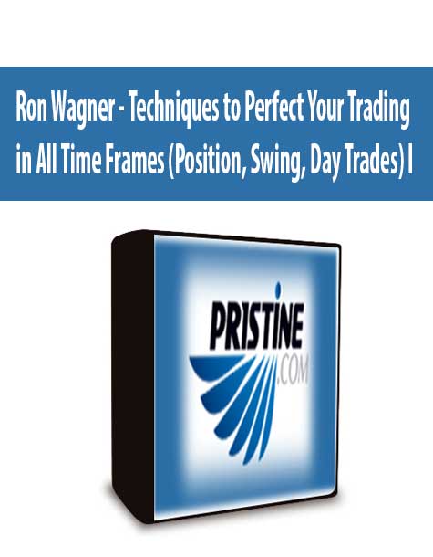 Ron Wagner - Techniques to Perfect Your Trading in All Time Frames (Position
