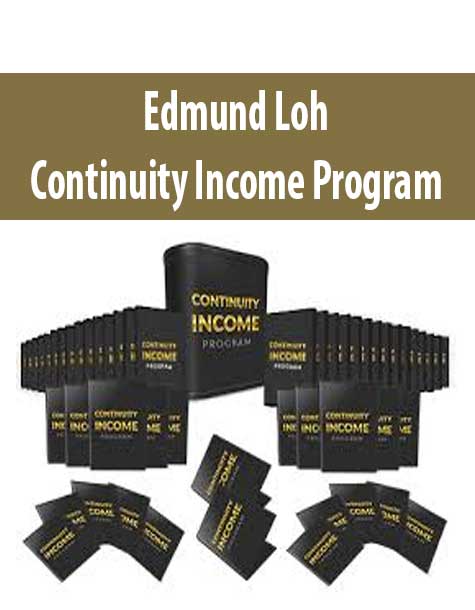 Edmund Loh – Continuity Income Program
