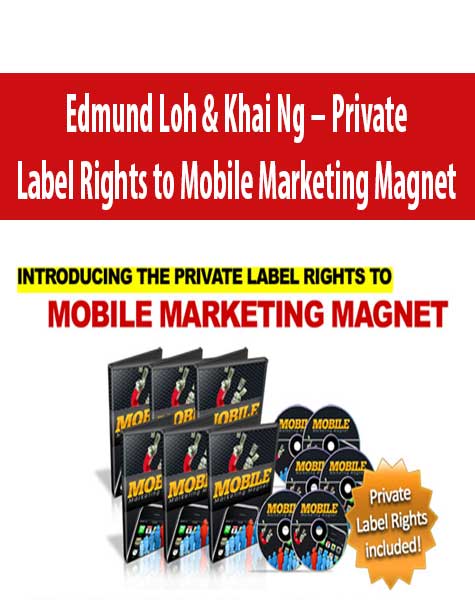 Edmund Loh & Khai Ng – Private Label Rights to Mobile Marketing Magnet