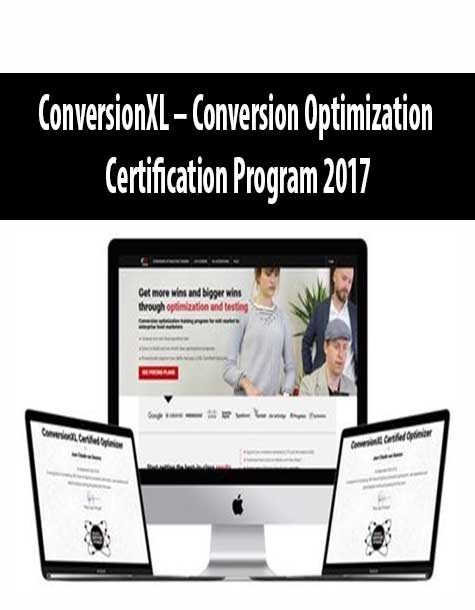 ConversionXL – Conversion Optimization Certification Program 2017