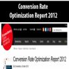 Conversion Rate Optimization Report 2012