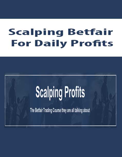 [Download Now] Scalping Betfair For Daily Profits