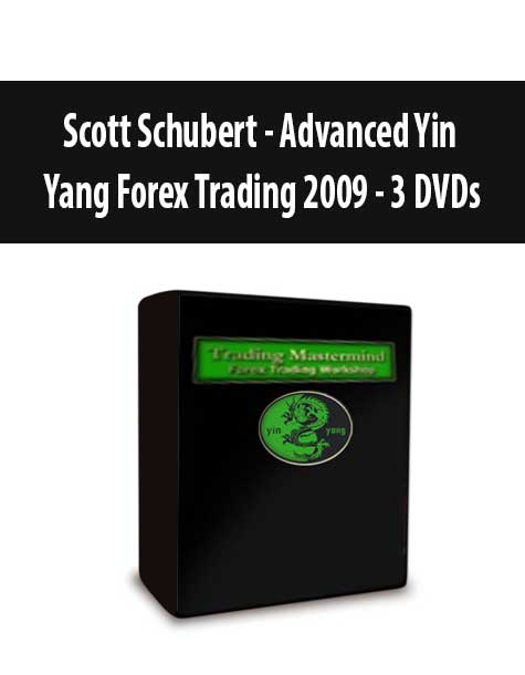 Scott Schubert - Advanced Yin Yang Forex Trading 2009 - 3 DVDs
