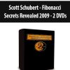 Scott Schubert - Fibonacci Secrets Revealed 2009 - 2 DVDs