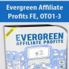 Evergreen Affiliate Profits FE