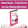 [Download Now] Fabienne Fredrickson – The Client Attraction Inner Game of Abundance Mindset Retreat