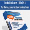 Facebook Cash covers – Make $97 A Pop Offering Custom Facebook Timeline Covers