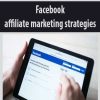 Facebook affiliate marketing strategies
