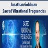 [Download Now] Jonathan Goldman - Sacred Vibrational Frequencies