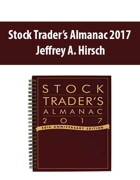 Stock Trader’s Almanac 2017 – Jeffrey A. Hirsch