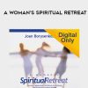 Joan Borysenko – A WOMAN’S SPIRITUAL RETREAT