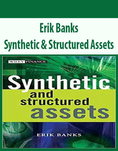 Erik Banks – Synthetic & Structured Assets