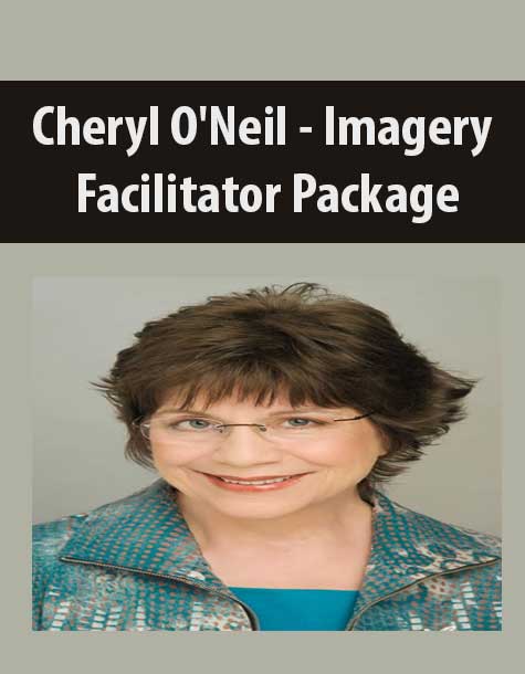 [Download Now] Cheryl O'Neil - Imagery Facilitator Package