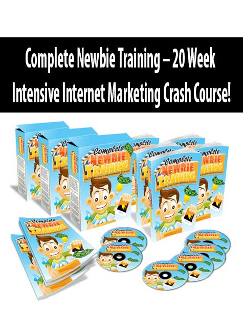 Complete Newbie Training – 20 Week Intensive Internet Marketing Crash Course!