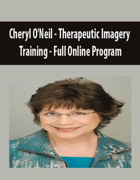 [Download Now] Cheryl O'Neil - Therapeutic Imagery Training - Full Online Program