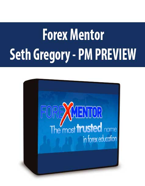 Forex Mentor - Seth Gregory - PM PREVIEW