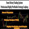 Forex Victory Trading System - Professional Highly Profitable Strategy Scalping