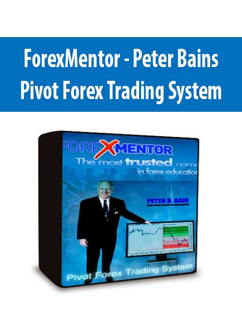ForexMentor - Peter Bains - Pivot Forex Trading System
