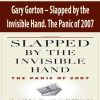 Gary Gorton – Slapped by the Invisible Hand. The Panic of 2007