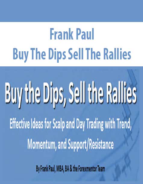 Frank Paul – Buy The Dips Sell The Rallies