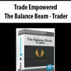 Trade Empowered - The Balance Beam - Trader