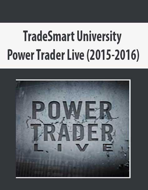 TradeSmart University – Power Trader Live (2015-2016)