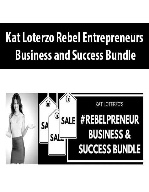 [Download Now] Kat Loterzo Rebel Entrepreneurs Business and Success Bundle