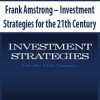 Frank Amstrong – Investment Strategies for the 21th Century