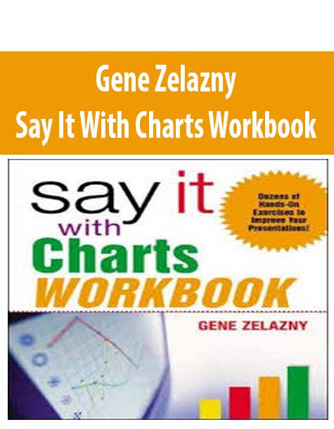 Gene Zelazny – Say It With Charts Workbook