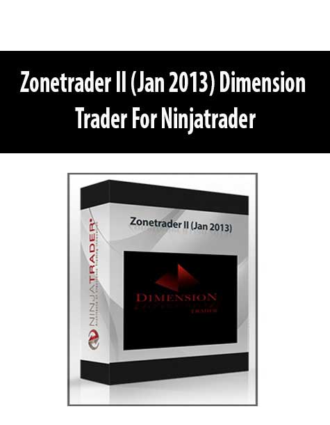 Zonetrader II (Jan 2013) Dimension Trader For Ninjatrader