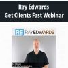 Ray Edwards – Get Clients Fast Webinar