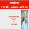 Frank Keeney – Predictable Ecommerce Growth 2017
