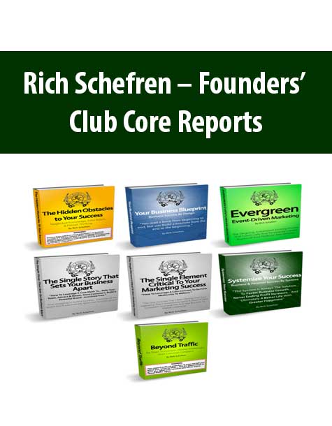 Rich Schefren – Founders’ Club Core Reports