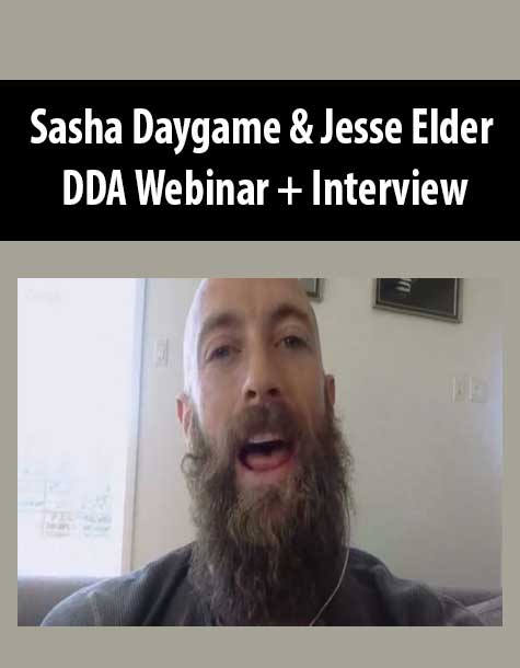 Sasha Daygame & Jesse Elder – DDA Webinar + Interview