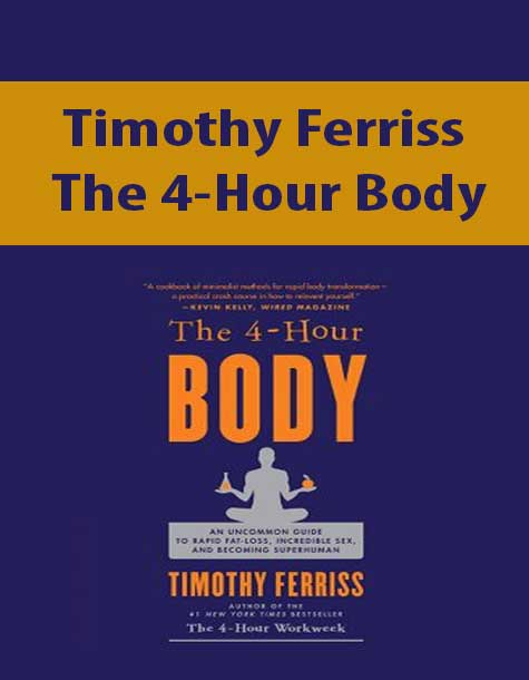 Timothy Ferriss – The 4-Hour Body