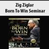 Zig Ziglar – Born To Win Seminar