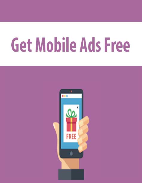 Get Mobile Ads Free
