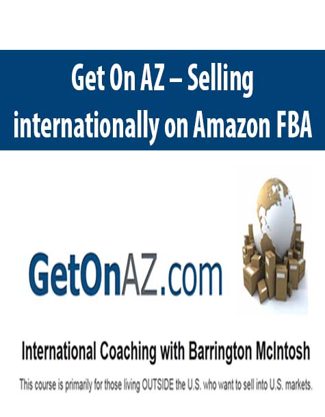 Get On AZ – Selling internationally on Amazon FBA